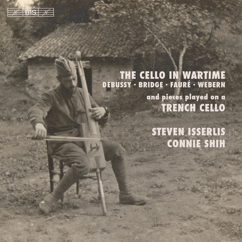 Bridge / Isserlis / Shih - Cello In Wartime - Super Audio CD