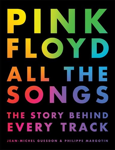 Margotin,philippe / Guesdon,jean-michel - Pink Floyd All The Songs - Books