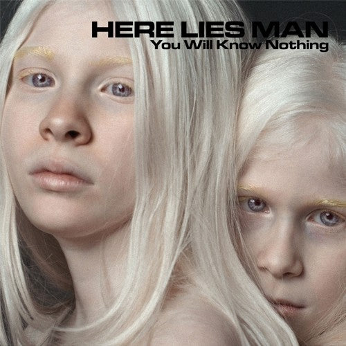 the album cover for Here Lies Man - You Will Know Nothing