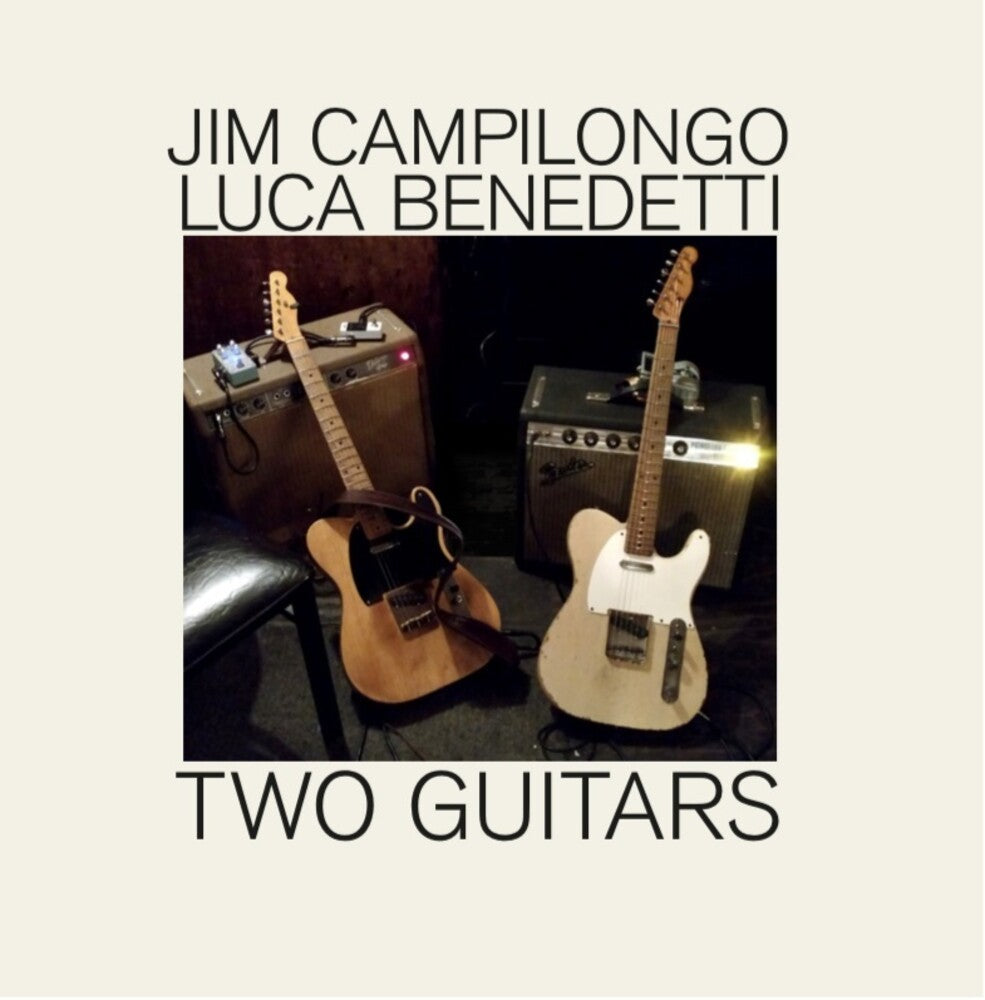 the album cover for Jim Campilongo & Benedetti,Luca - Two Guitars