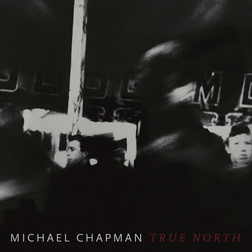 the album cover for Michael Chapman - True North