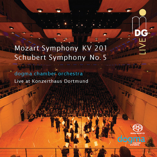 Mozart / Dogma Chamber Orchestra - Symphony In A Major 201 / Symphony In B Flat - Super Audio CD