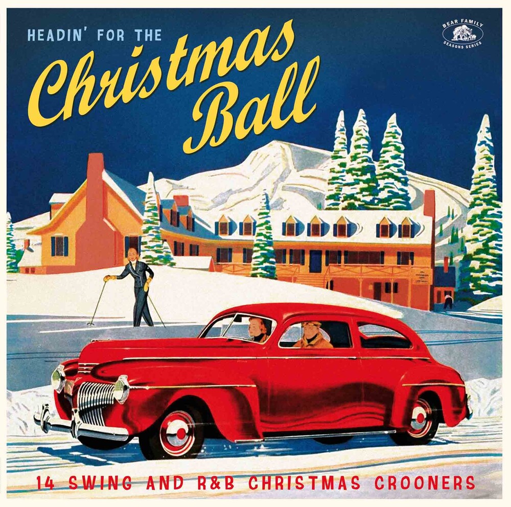 the album cover for Headin For The Christmas Ball 14 Swing / Various - Headin' For The Christmas Ball: 14 Swing And R&B Christmas Crooners(Various Artists)