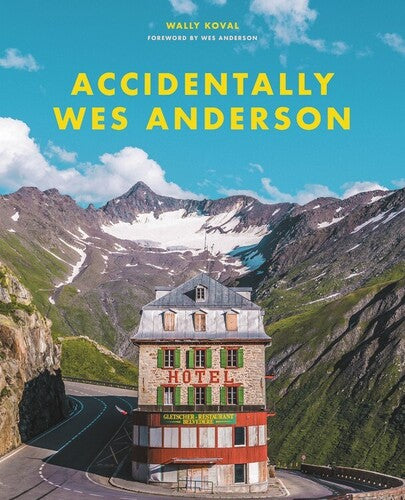 Koval,wally - Accidentally Wes Anderson - Books