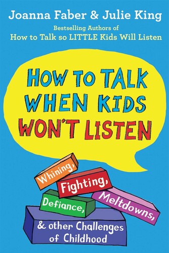 Faber,joanna / King,julie - How To Talk When Kids Wont Listen - Books