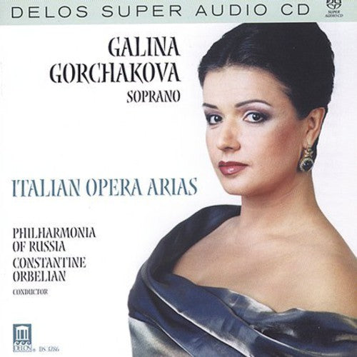 Gorchakova / Orbelian / Philharmonia Of Russia - Italian Opera Arias - Super Audio CD
