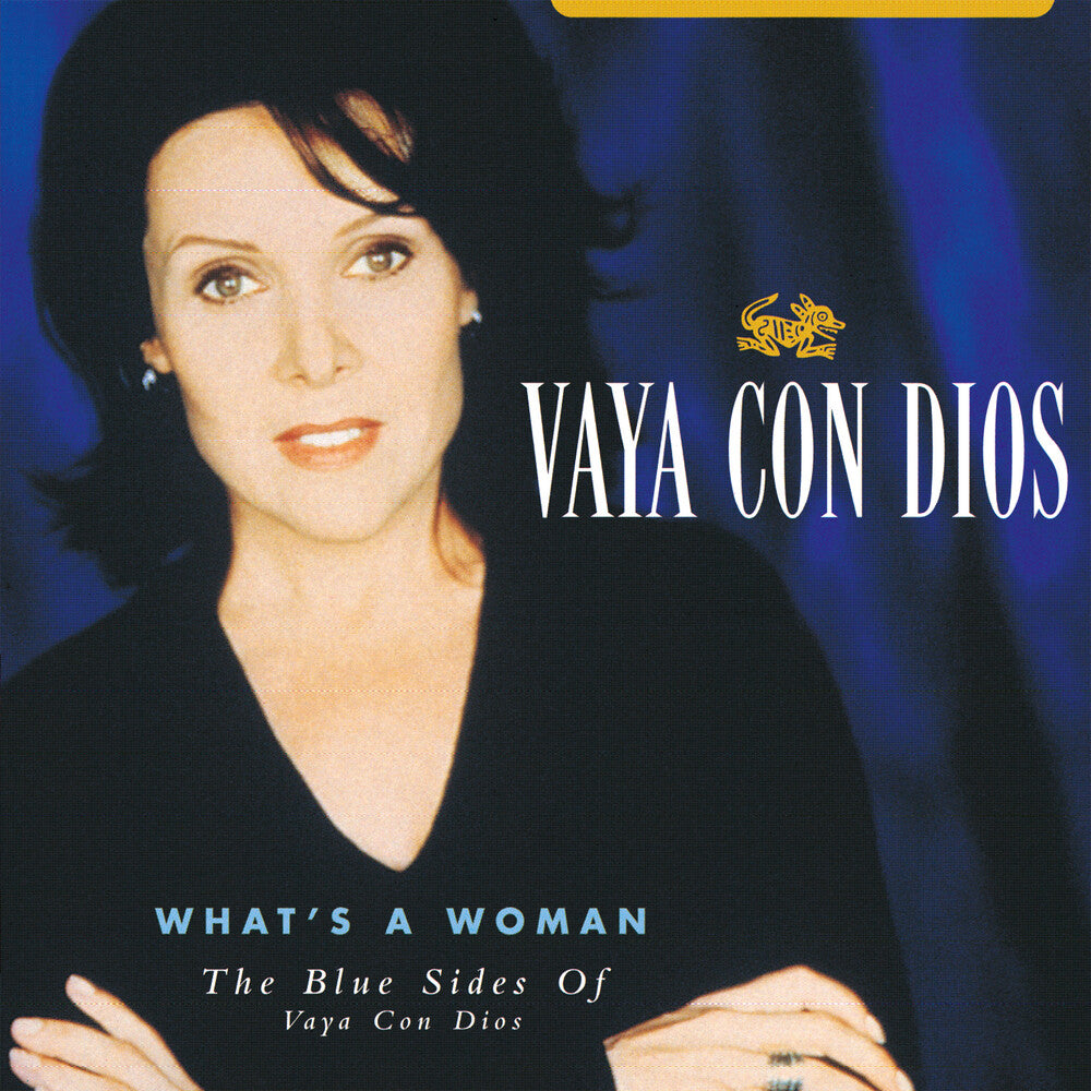 the album cover for Vaya Con Dios - What's A Woman: The Blue Sides Of Vaya Con Dios
