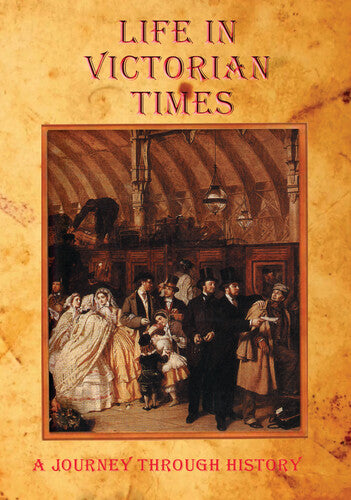 Life In Victorian Times - Life In Victorian Times - DVD