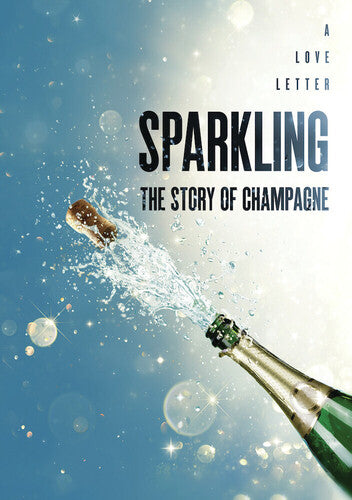 Sparkling: The Story Of Champagne - Sparkling: The Story Of Champagne - DVD