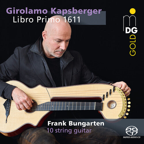 Kapsberger / Bungarten - Libro Primo - Super Audio CD