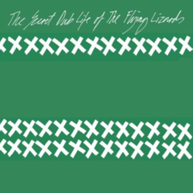 Secret Dub Life Of The Flying Lizards