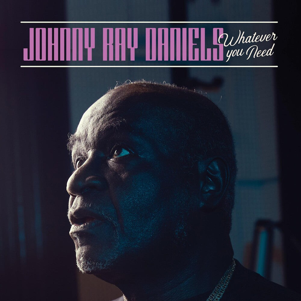 the album cover for Johnny Daniels Ray - Whatever You Need