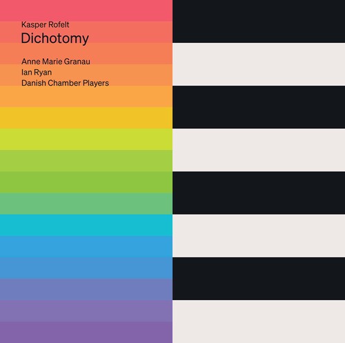 Rofelt / Danish Chamber Players - Rofelt: Dichotomy - Super Audio CD