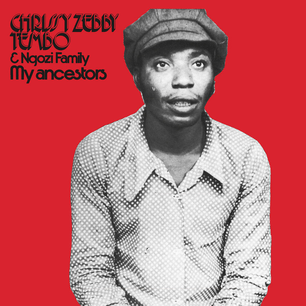 the album cover for Chrissy Tembo Zebby / Ngozi Family - My Ancestors (Aus)