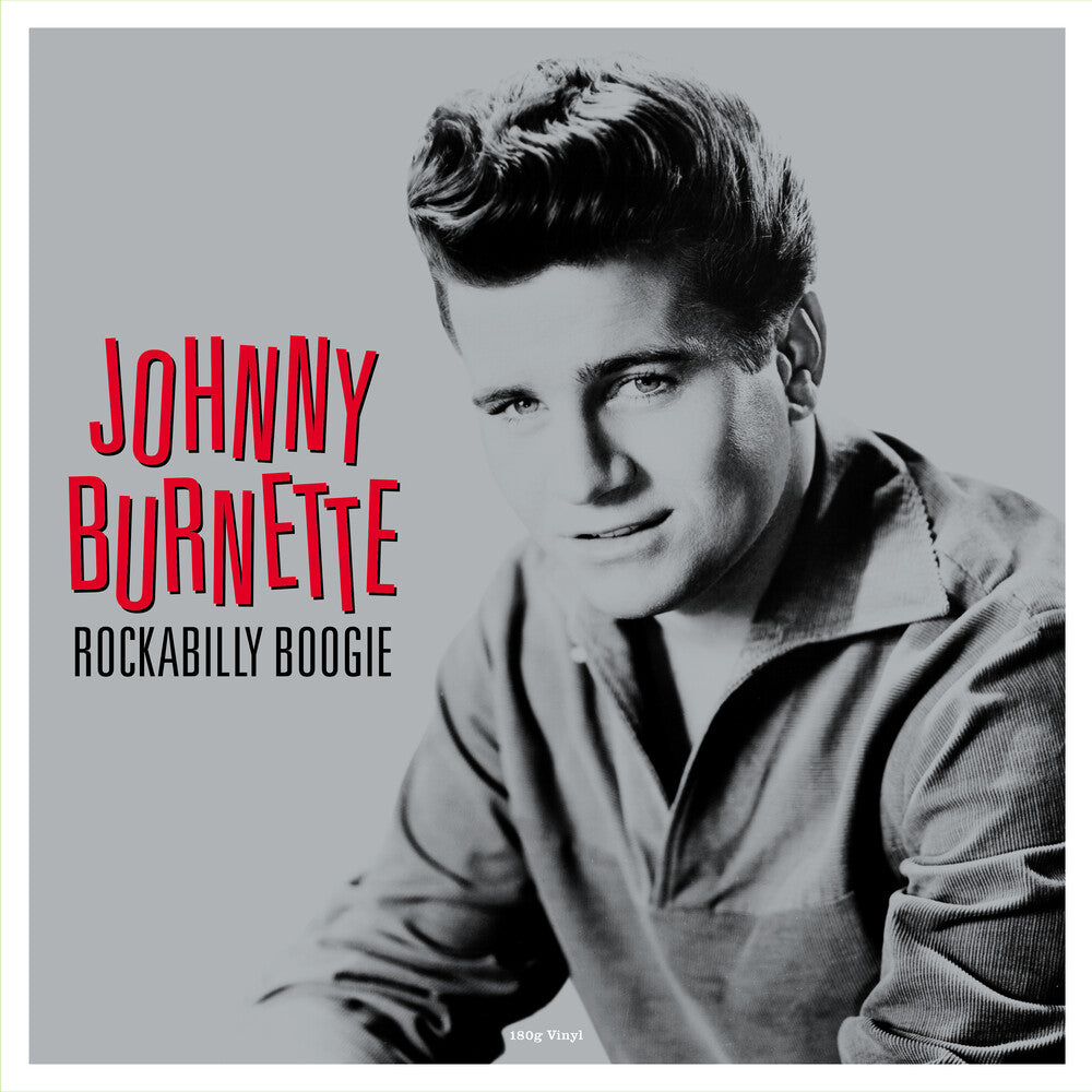 the album cover for Johnny Burnette - Rockabilly Boogie - 180gm Vinyl
