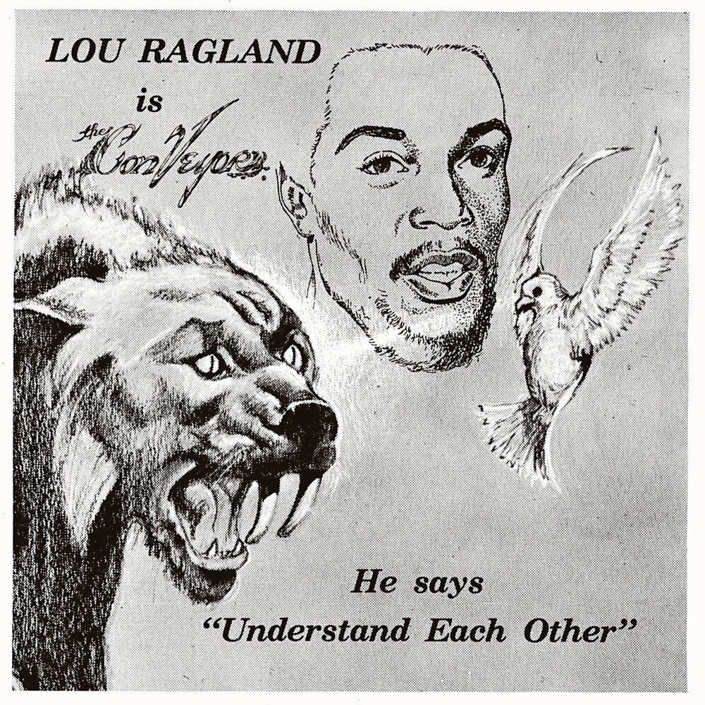 the album cover for Lou Ragland - IS THE CONVEYOR "UNDERSTAND EACH OTHER" - Milky Clear