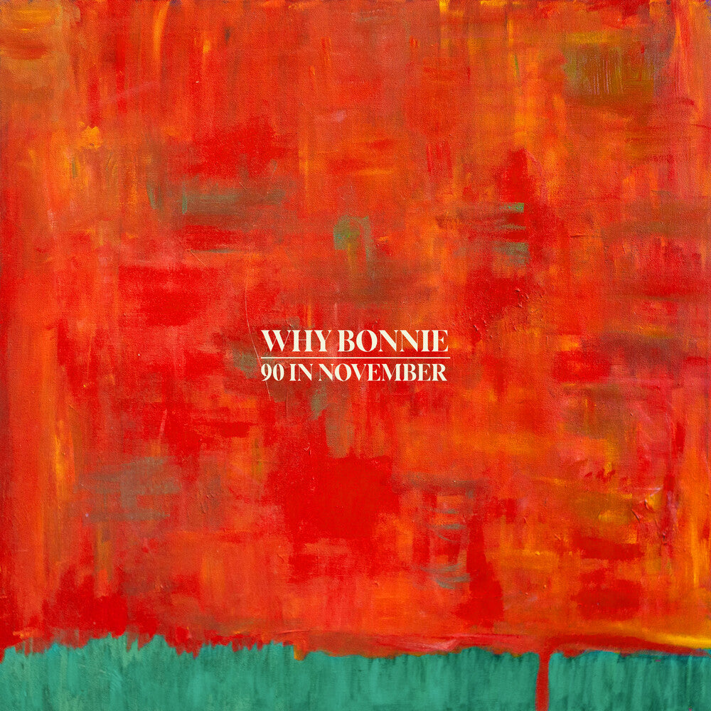 the album cover for Why Bonnie - 90 In November