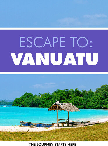 Escape To Vanuatu - Escape To Vanuatu - DVD