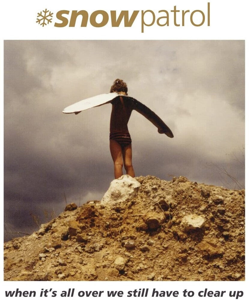 the album cover for Snow Patrol - When It's All Over We Still Have To Clear Up