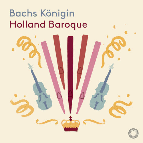 Bach / Holland Baroque - Bachs Konigin - Super Audio CD