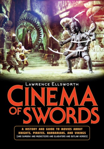 Ellsworth,lawrence - Cinema Of Swords - Books