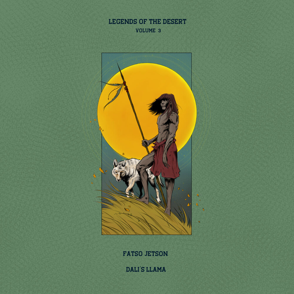 the album cover for Fatso Jetson & Dali's Llama - Legends Of The Desert: Vol.3