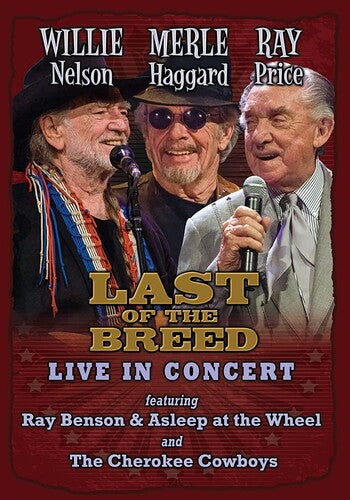 Nelson,willie / Haggard,merle / Price,ray - Last Of The Breed Live In Concert - DVD