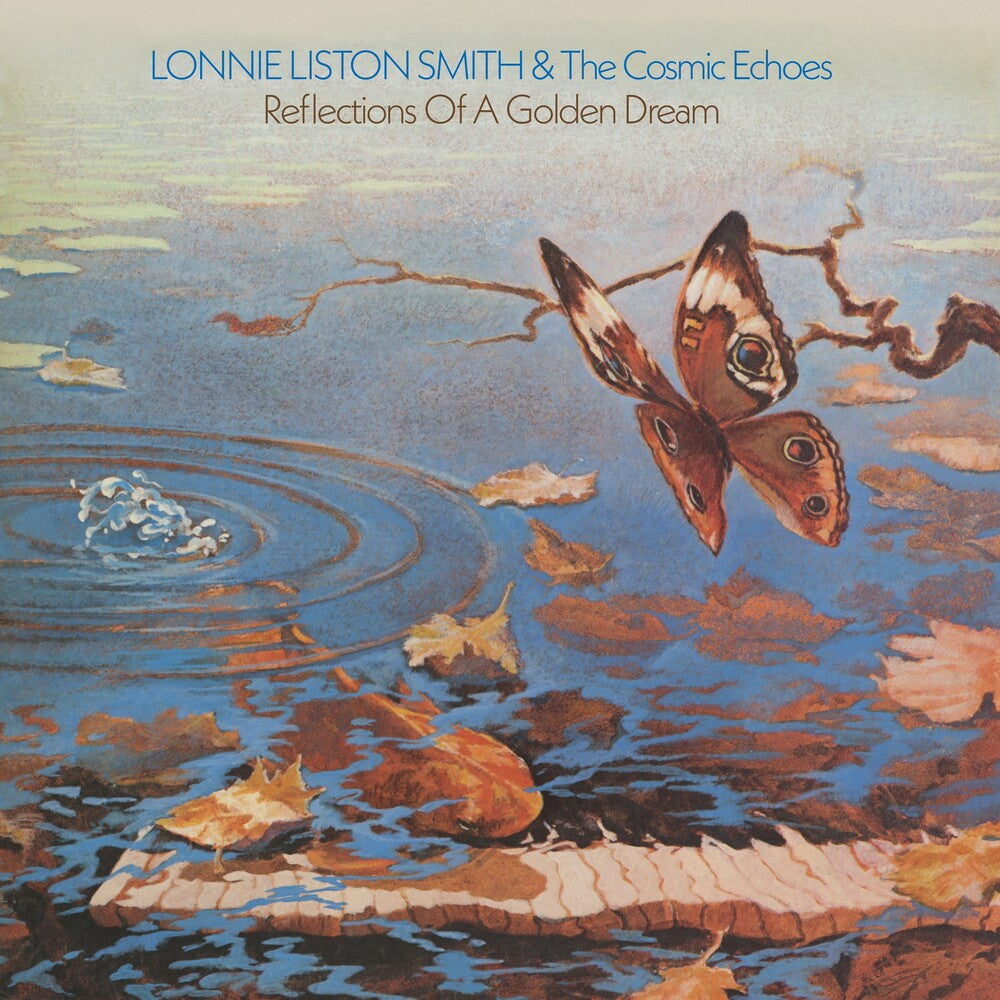 the album cover for Lonnie Smith Liston & The Cosmic Echoes - Reflections Of A Golden Dream (Uk)