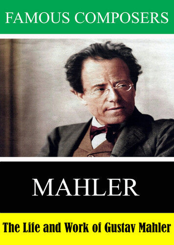 Famous Composers: Mahler - Famous Composers: Mahler - DVD