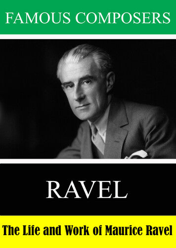Famous Composers: Ravel - Famous Composers: Ravel - DVD
