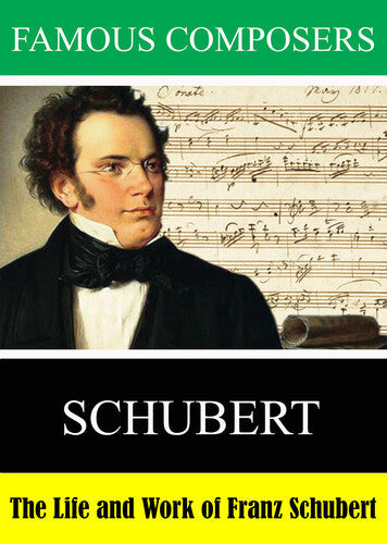 Famous Composers: Schubert - Famous Composers: Schubert - DVD