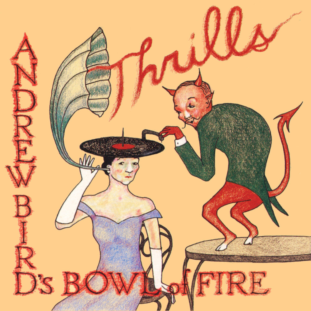 the album cover for Andrew Bird's Bowl Of Fire - Thrills (Gate)