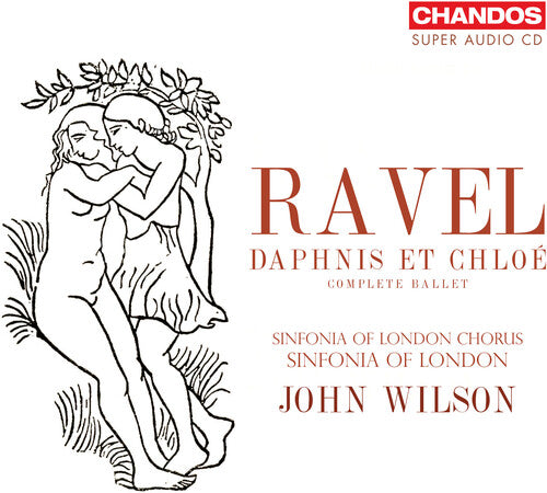 Ravel / Sinfonia Of London Chorus - Daphnis Et Chloe (complete Ballet) - Super Audio CD
