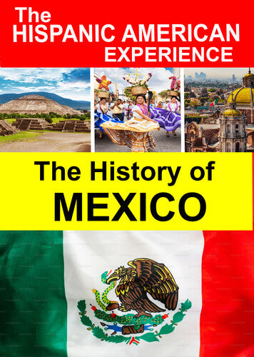 History Of Mexico - Discover Latino - History Of Mexico - Discover Latino - DVD