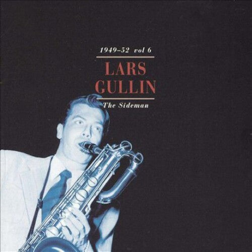 Gullin,lars - Sideman Vol.6 1949-1952 - Music CD