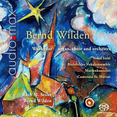Wilden / Bielefeld / Seiler - Works For Organ Choir - Super Audio CD
