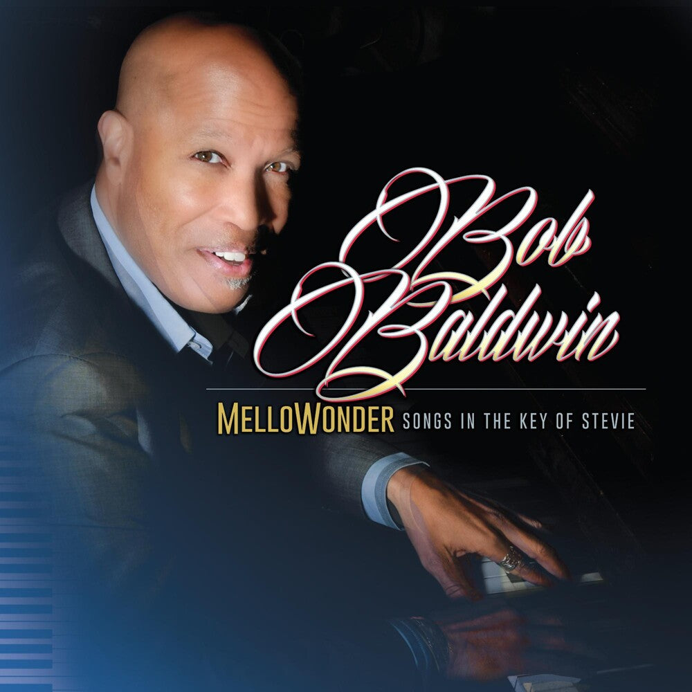 the album cover for Bob Baldwin - Mellowonder- Songs In The Key Of Stevie