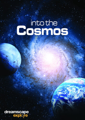 Dreamscape Explore: Into The Cosmos - Dreamscape Explore: Into The Cosmos - DVD