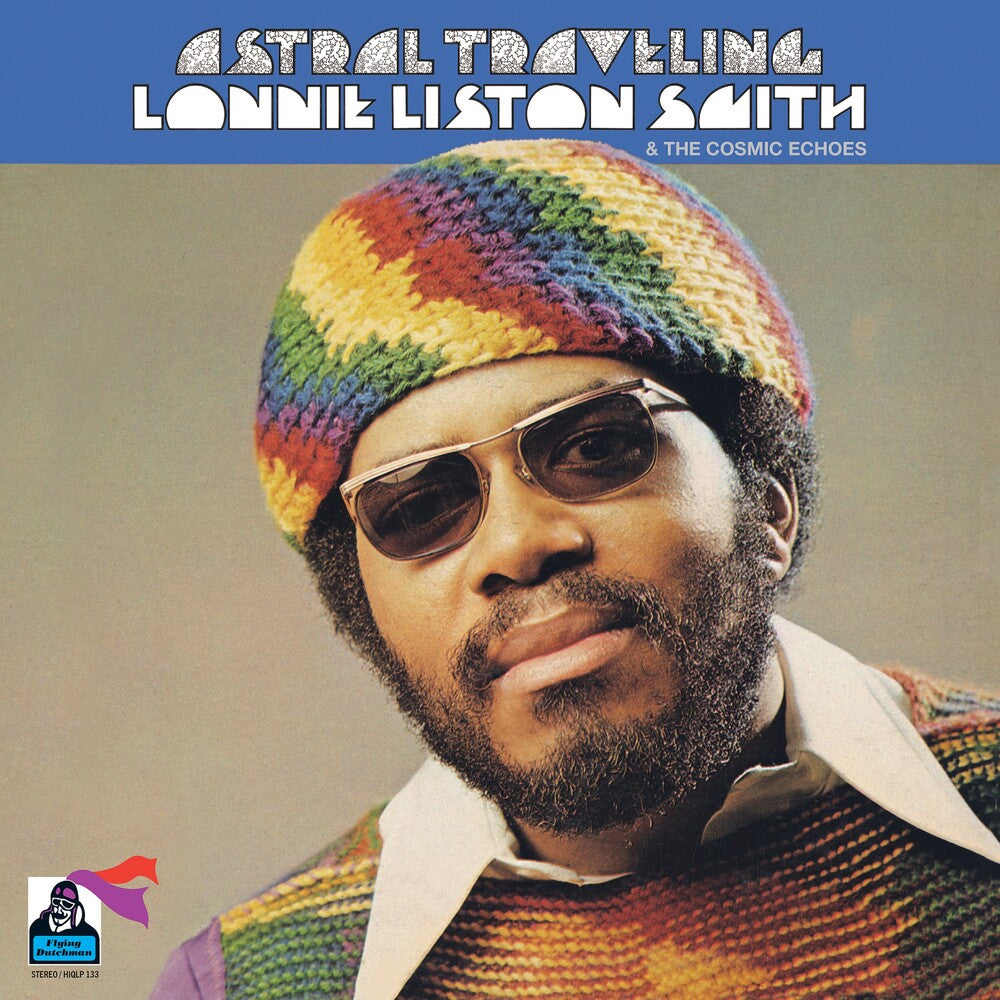 the album cover for Lonnie Smith Liston & The Cosmic Echoes - Astral Traveling (Uk)