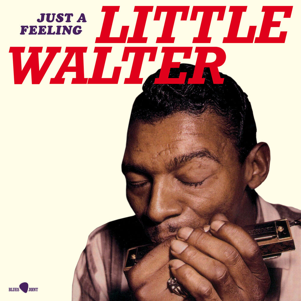 the album cover for Little Walter - Just A Feeling - Limited 180-Gram Vinyl
