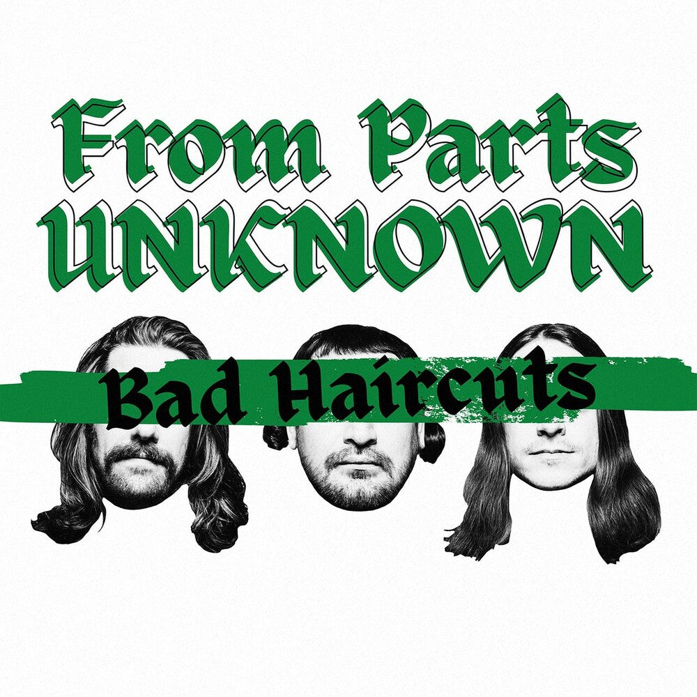 the album cover for From Parts Unknown - Bad Haircuts