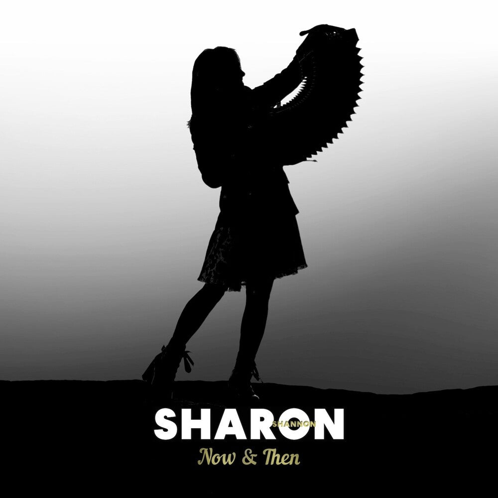 the album cover for Sharon Shannon - Now & Then: A Retrospective Box Set (W/Book) (Box)