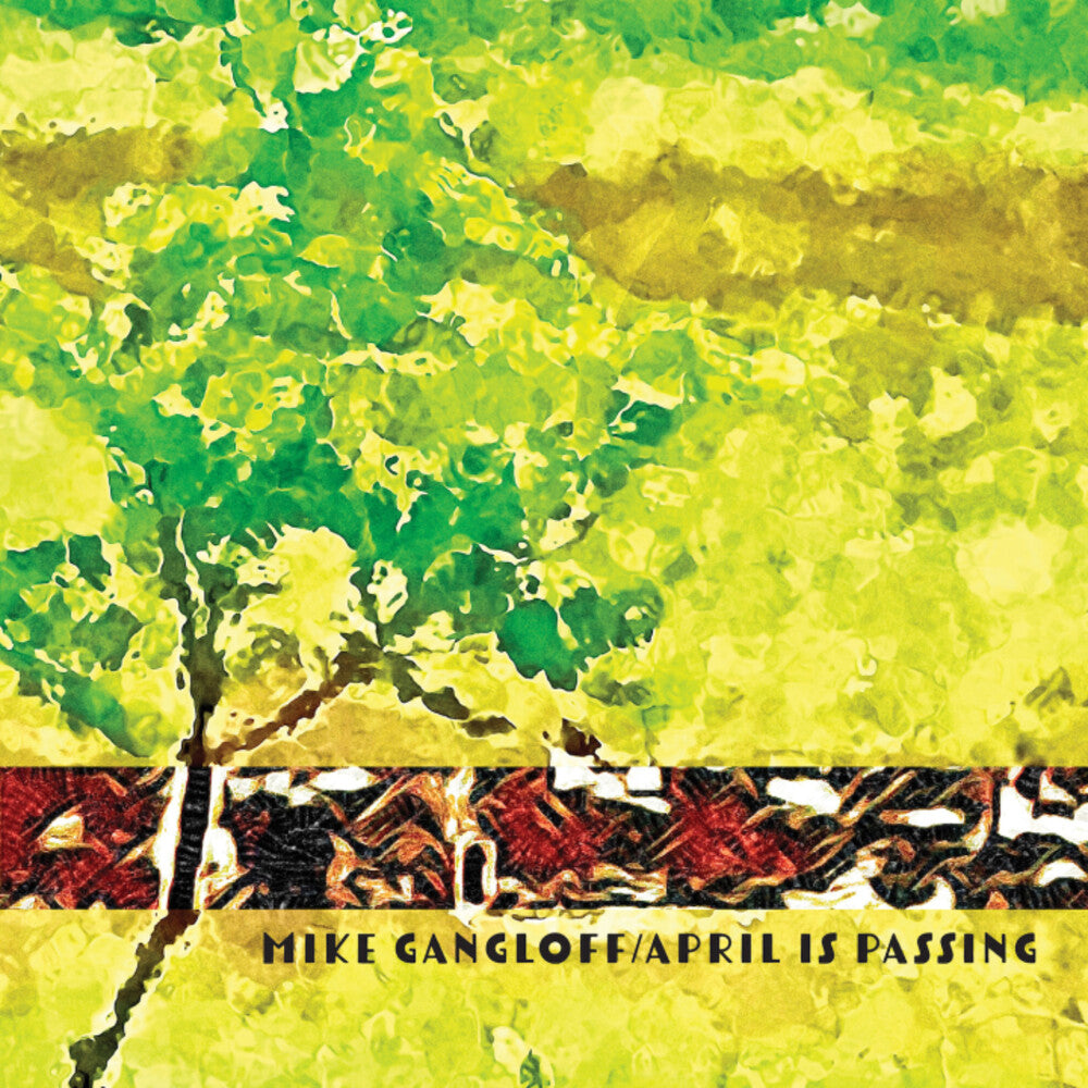 the album cover for Mike Gangloff - April Is Passing
