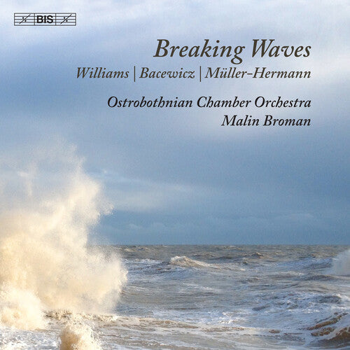Ostrobothnian Chamber Orchestra / Bacewicz - Breaking Waves - Super Audio CD