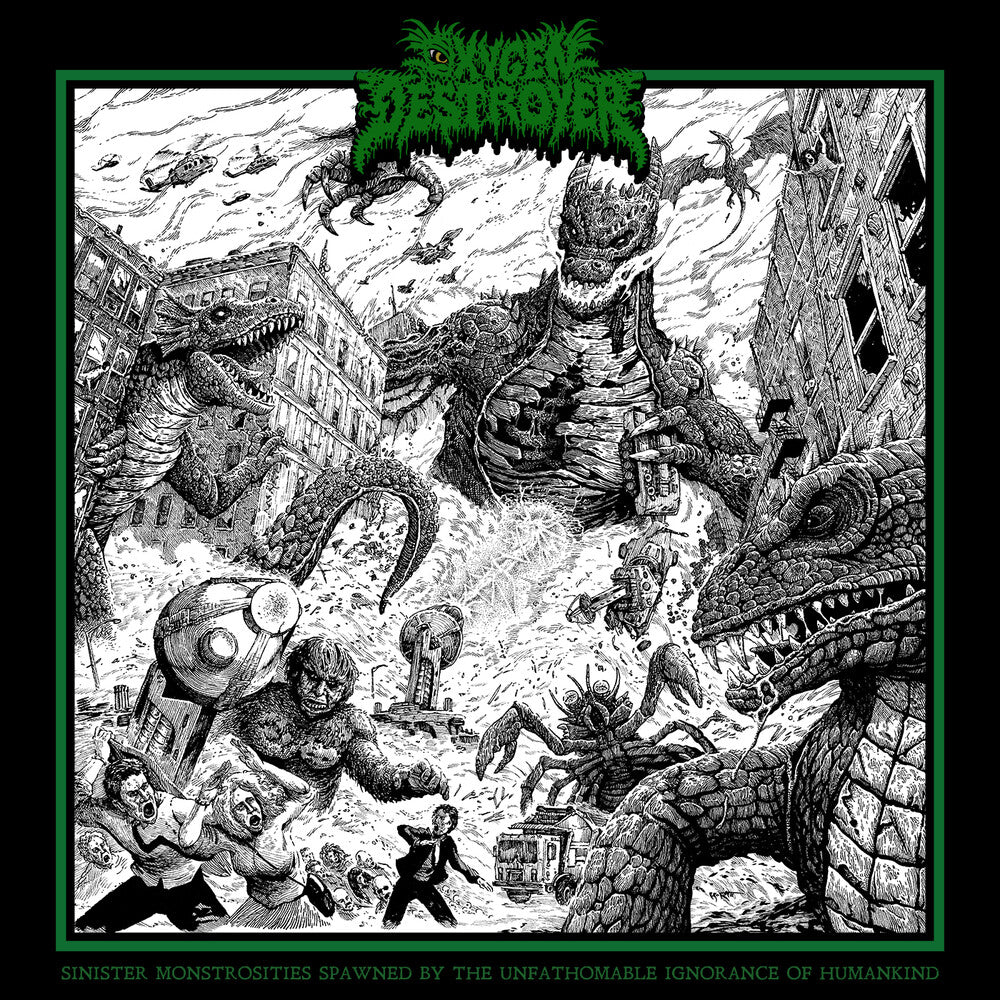 the album cover for Oxygen Destroyer - Sinister Monstrosities Spawned By The Unfathomable Ignorance Of Humankind
