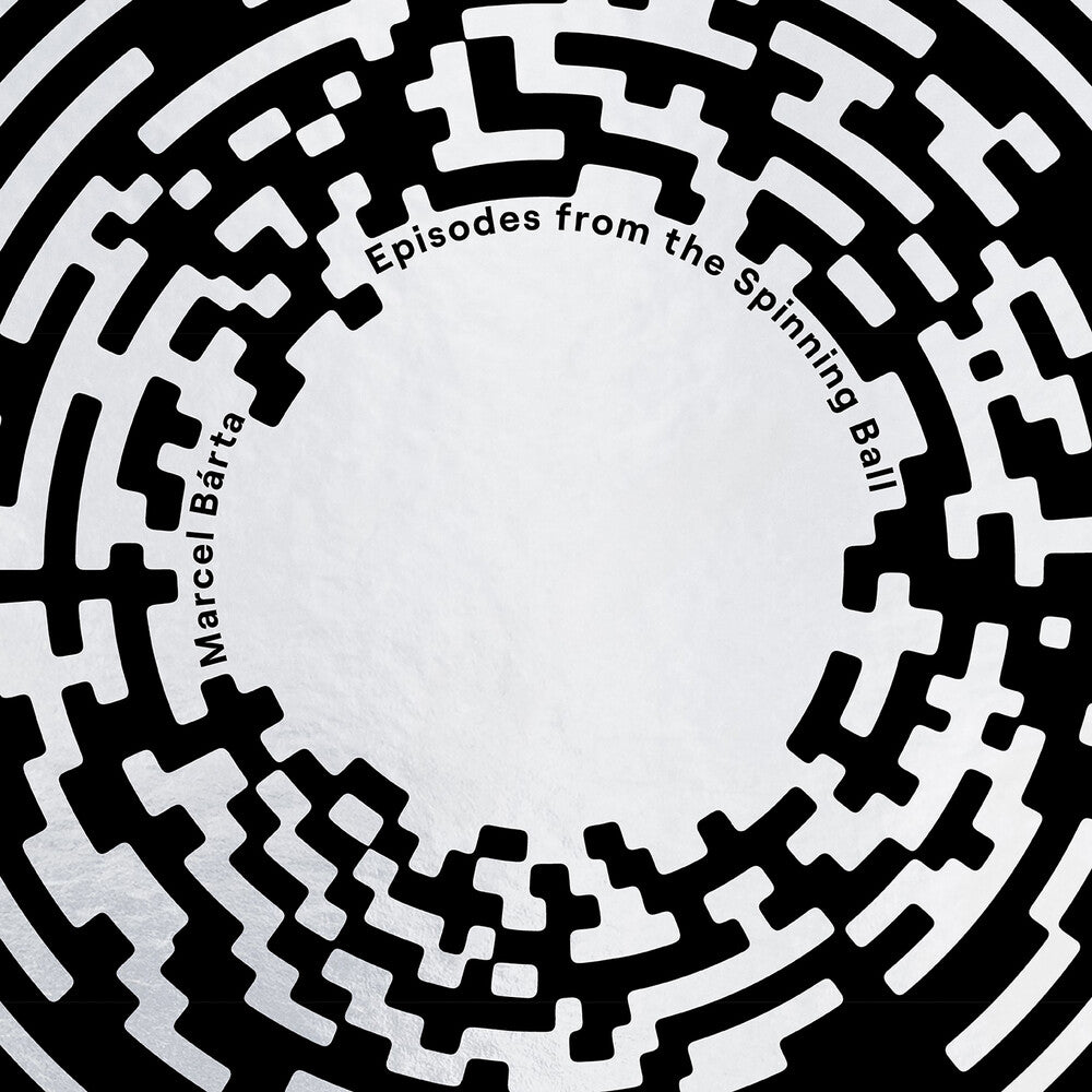 the album cover for Marcel Barta - Marcel Barta: Episodes From The Spinning Ball