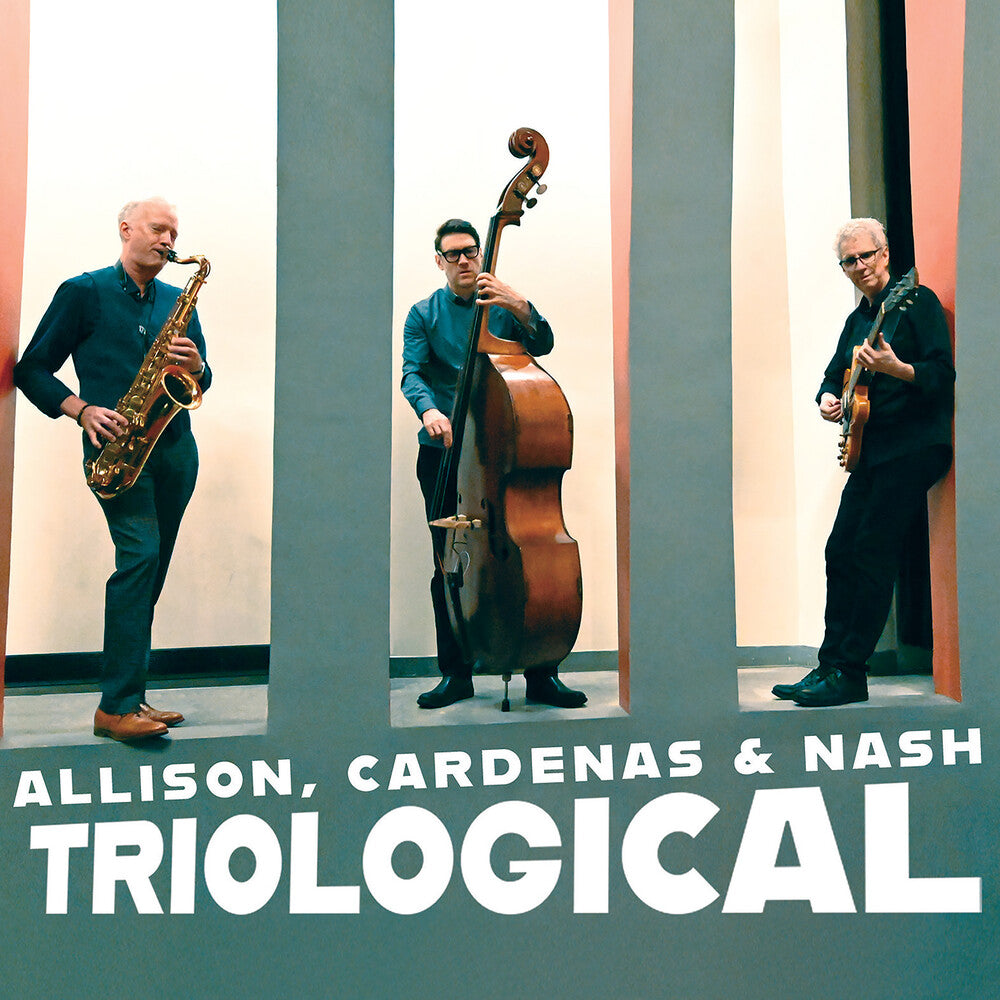 the album cover for Ben Allison / Cardenas, Steve / Nash,Ted - Triological
