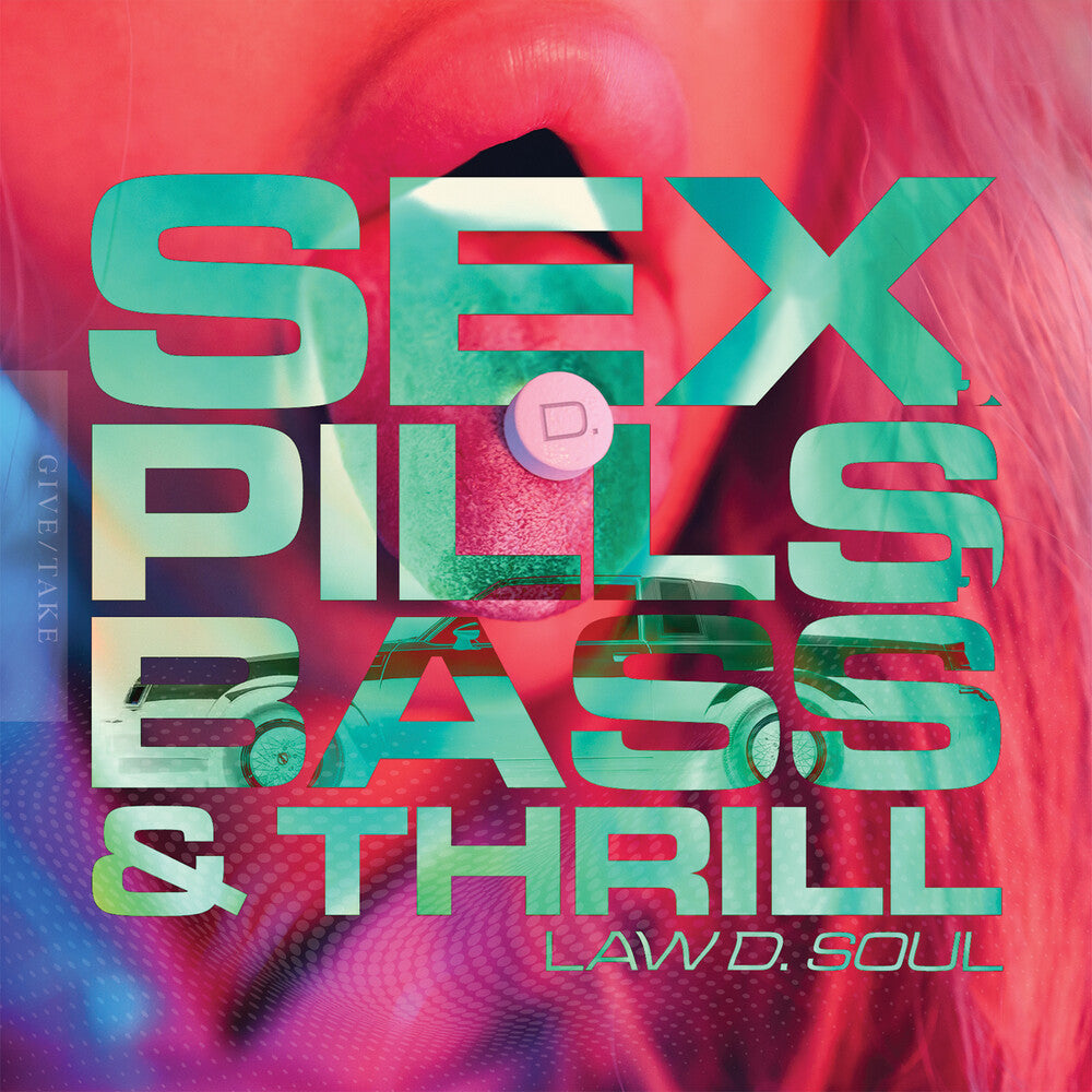 the album cover for Law D. Soul - Sex, Pills, Bass & Thrill (Mod)