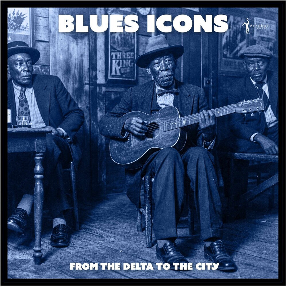 the album cover for Blues Icons: From The Delta To The City / Various - Blues Icons: From The Delta To The City / Various