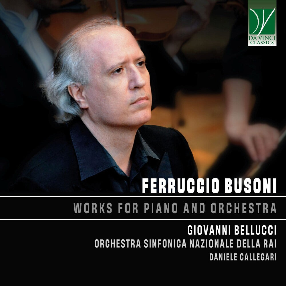 the album cover for Busoni / Giovanni Bellucci / Orchestra Sinfonica - Ferruccio Busoni: Works For Piano & Orchestra
